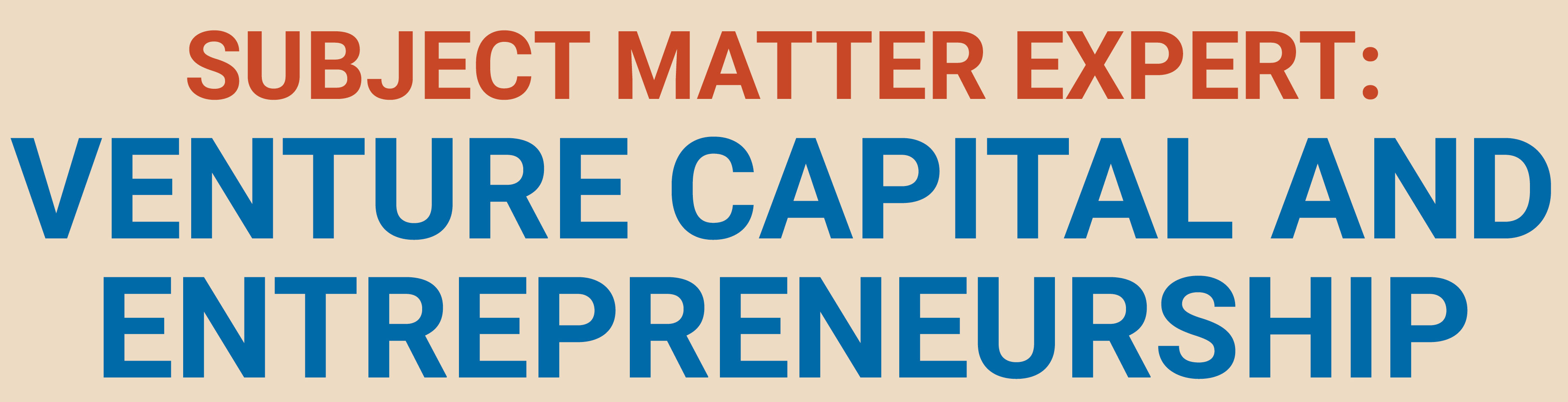 Subject Matter Expert: Venture Capital and Entrepreneurship